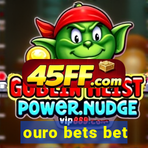 ouro bets bet